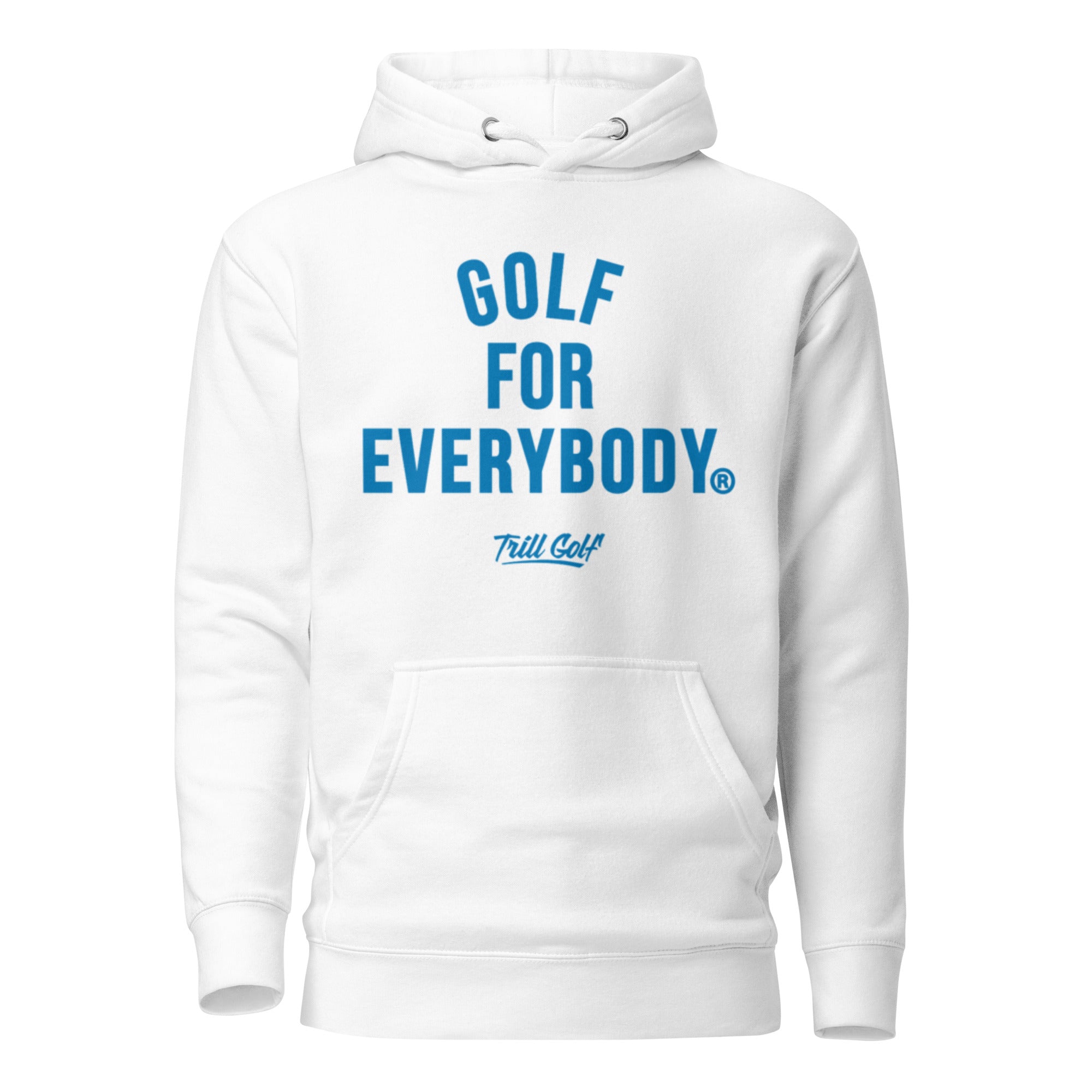 Trill Golf - Golf For Everybody Hoodie - White + Honolulu Blue