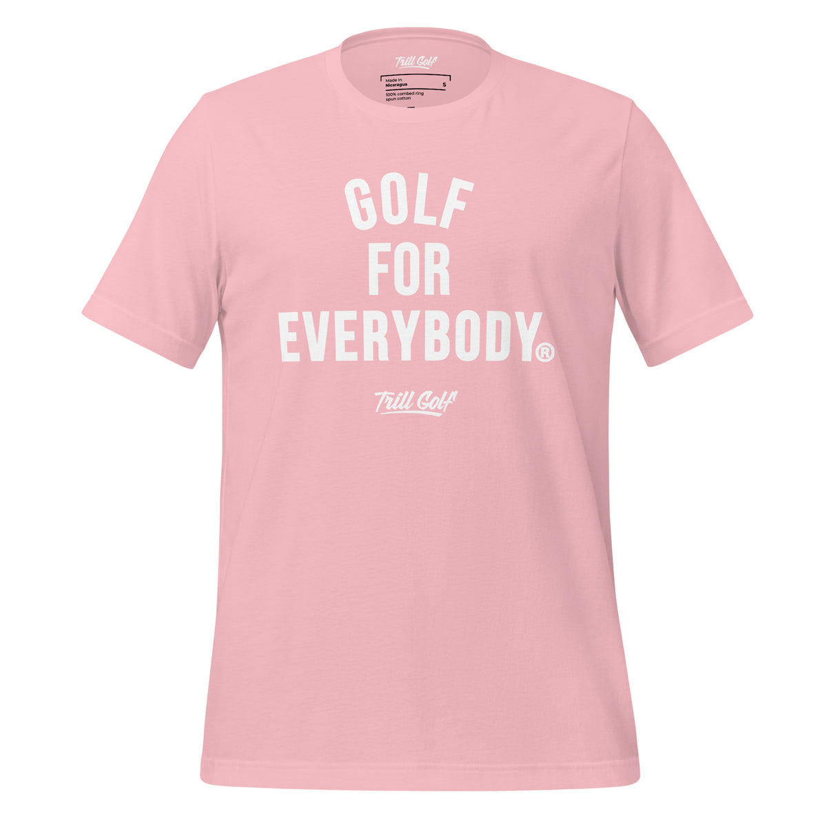 Trill Golf - Golf For Everybody T-Shirt - Pink