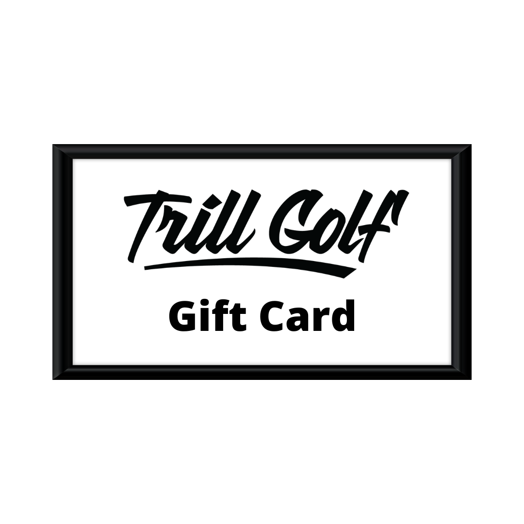 Trill Golf Gift Cards